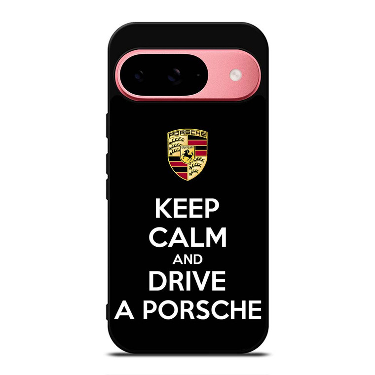KEEP CALM AND DRIVE PORSCHE Google Pixel 9 Case Cover