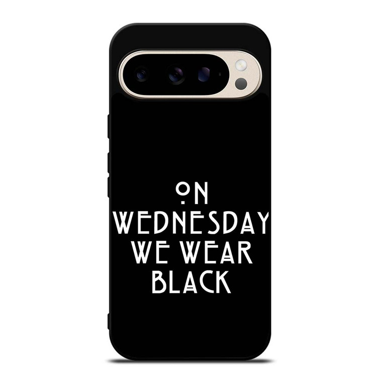 AMERICAN HORROR STORY ON WEDNESDAY WE WEAR BLACK Google Pixel 9 Pro Case Cover