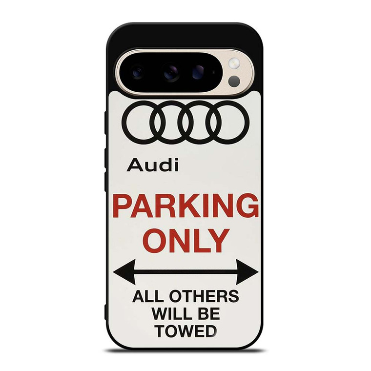 AUDI PARKING ONLY 2 Google Pixel 9 Pro Case Cover