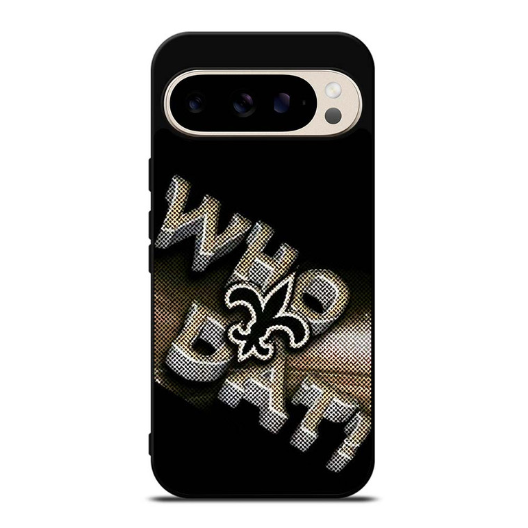 NEW ORLEANS SAINTS NFL FOOTBALL WHO DAT CHANTS Google Pixel 9 Pro Case Cover