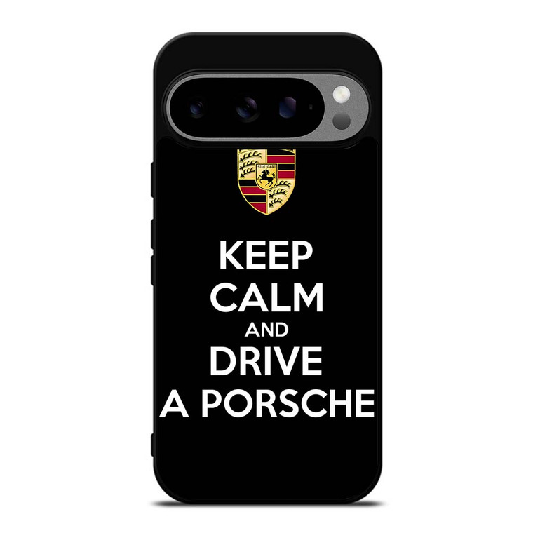 KEEP CALM AND DRIVE PORSCHE Google Pixel 9 Pro XL Case Cover