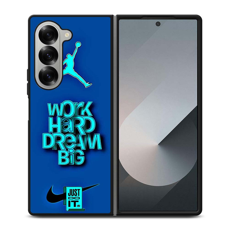 AIR JORDAN NIKE WORK HARD DREAM BIG Samsung Galaxy Z Fold 6 Case Cover