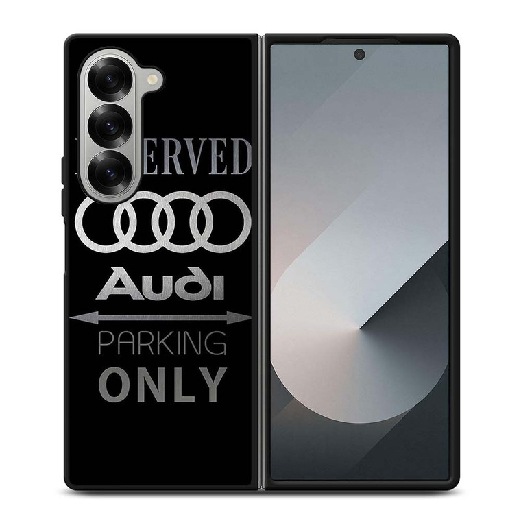 AUDI PARKING ONLY Samsung Galaxy Z Fold 6 Case Cover
