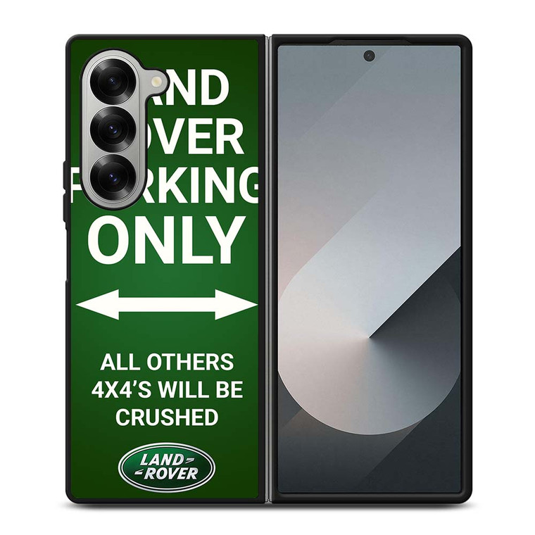LAND ROVER PARKING ONLY Samsung Galaxy Z Fold 6 Case Cover