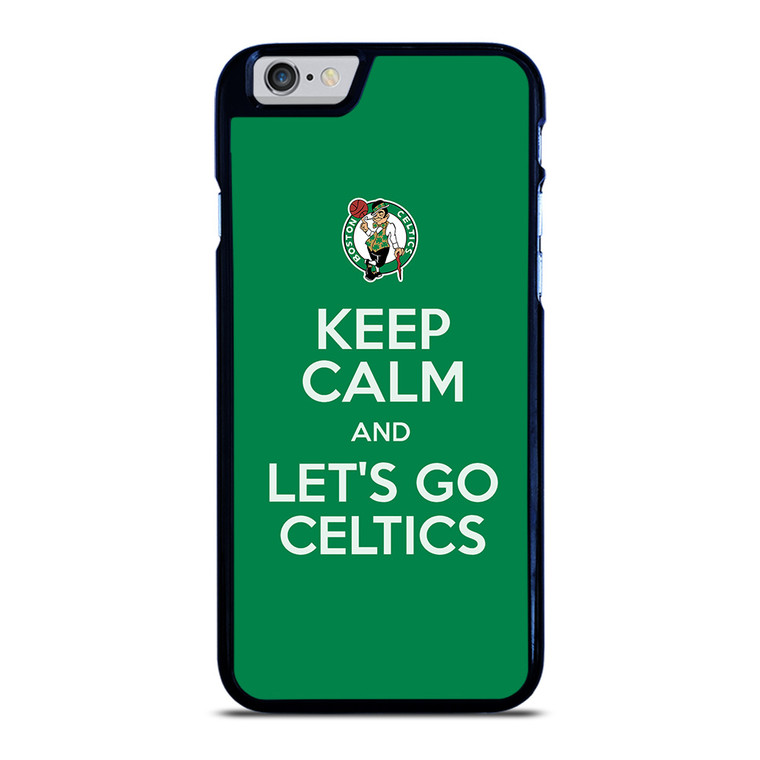 KEEP CALM AND GO BOSTON CELTICS iPhone 6 / 6S Case Cover