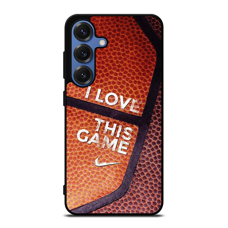 BASKETBALL NIKE I LOVE THIS GAME Samsung Galaxy S25 Case Cover