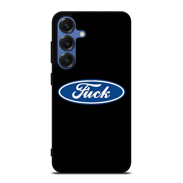 FORD FUCK FUNNY Samsung Galaxy S25 Case Cover