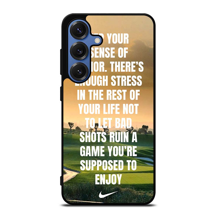 GOLF NIKE QUOTES Samsung Galaxy S25 Case Cover