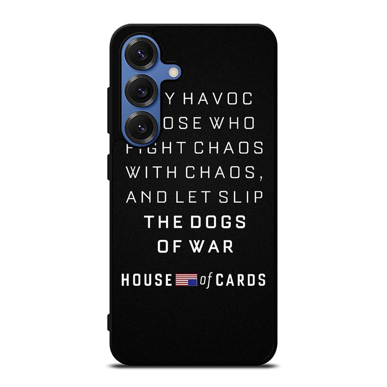 HOUSE OF CARDS QUOTES Samsung Galaxy S25 Case Cover
