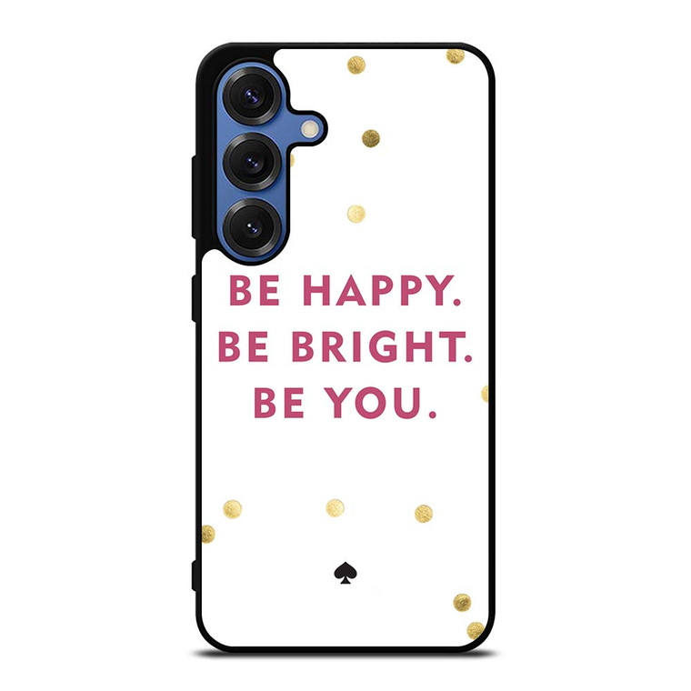 KATE SPADE NEW YORK QUOTES Samsung Galaxy S25 Case Cover