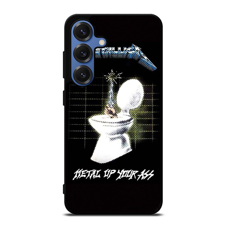 METALLICA ROCK BAND METAL UP YOUR ASS Samsung Galaxy S25 Case Cover