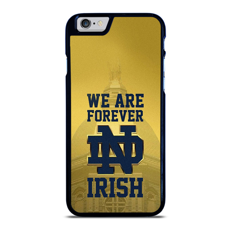 NOTRE DAME FIGHTING IRISH FOREVER iPhone 6 / 6S Case Cover NOTRE DAME FIGHTING IRISH FOREVER iPhone 6 / 6S Case Cover