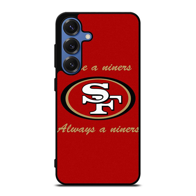SAN FRANCISCO 49ERS FANS Samsung Galaxy S25 Case Cover