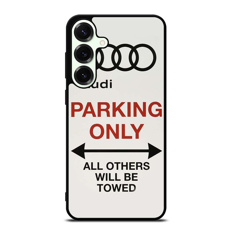 AUDI PARKING ONLY 2 Samsung Galaxy S25 Plus Case Cover