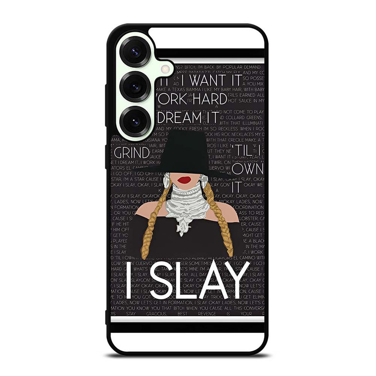 BEYONCE I SLAY QUOTE Samsung Galaxy S25 Plus Case Cover