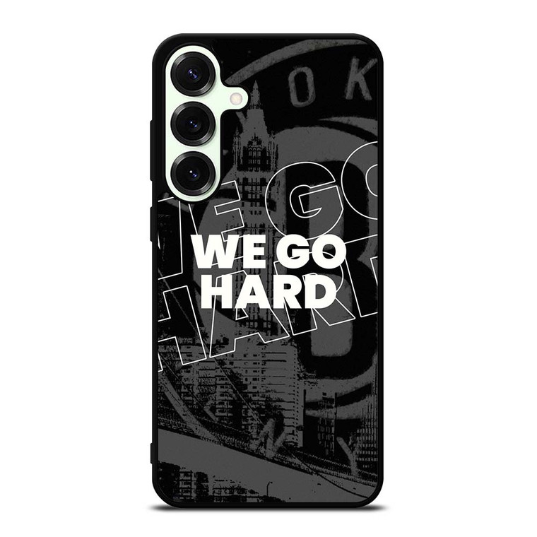 BROOKLYN NETS WE GO HARD Samsung Galaxy S25 Plus Case Cover