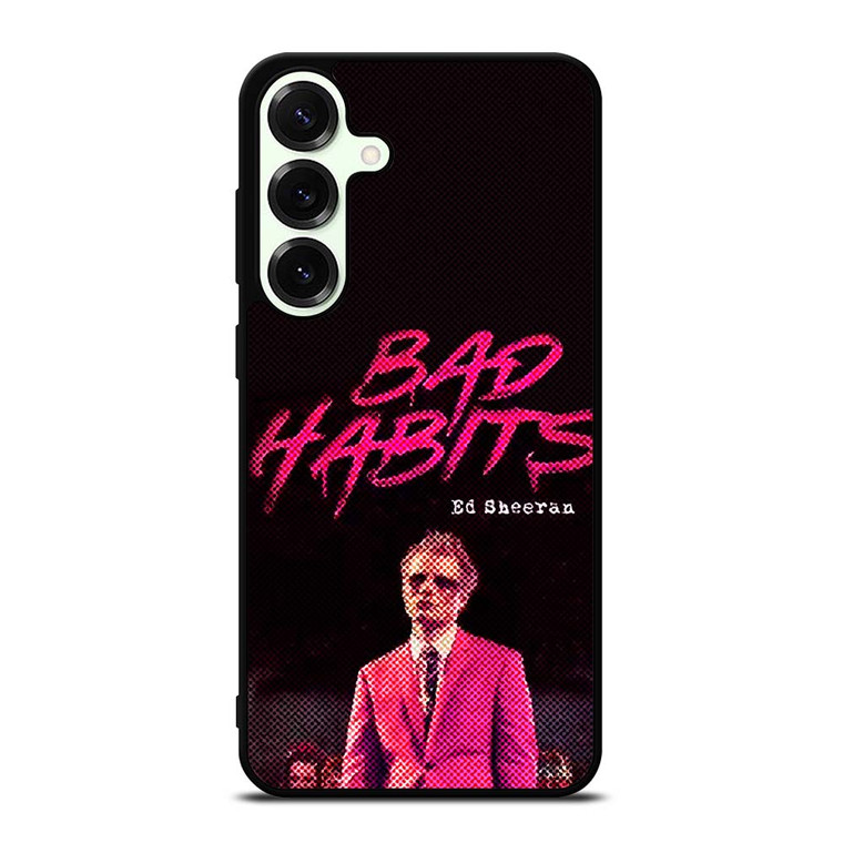 ED SHEERAN BAD HABITS Samsung Galaxy S25 Plus Case Cover