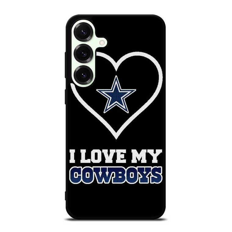 I LOVE MY DALLAS COWBOYS FOOTBALL NFL Samsung Galaxy S25 Plus Case Cover