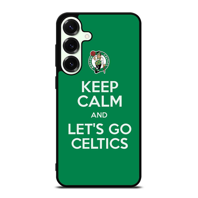 KEEP CALM AND GO BOSTON CELTICS Samsung Galaxy S25 Plus Case Cover