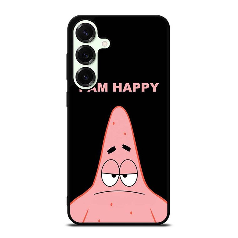 PATRICK STAR I AM HAPPY SPONGEBOB SQUAREPANTS Samsung Galaxy S25 Plus Case Cover