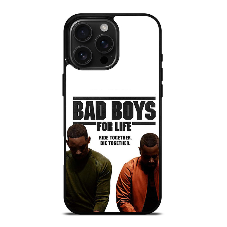 BAD BOYS FOR LIFE DIE TOGETHER iPhone 16 Pro Max Case Cover