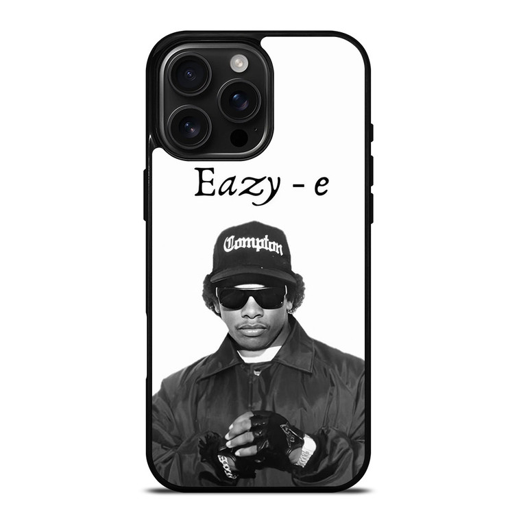 EAZY-E COMPTON RAPPER iPhone 16 Pro Max Case Cover