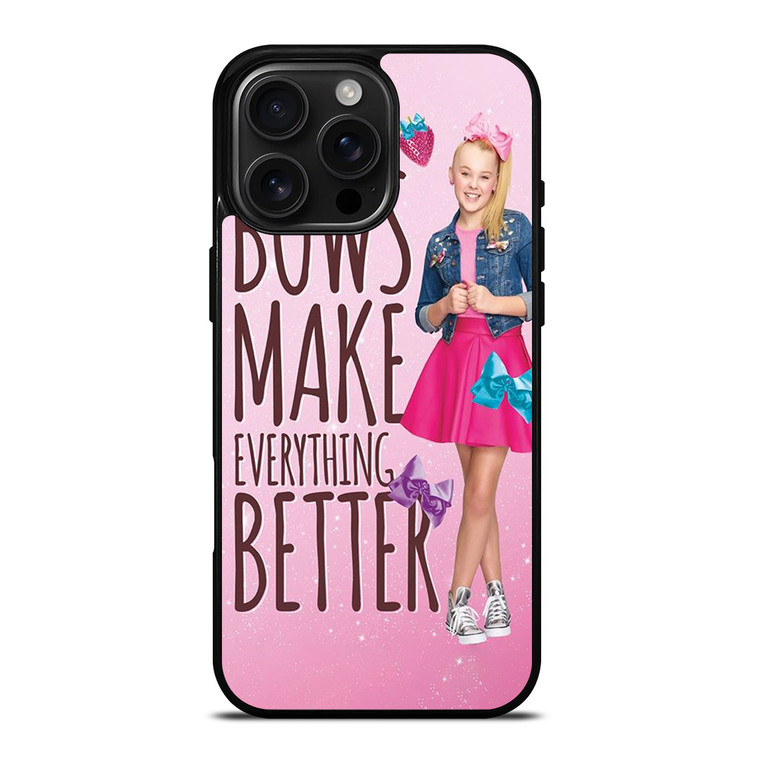 JOJO SIWA BOWS MAKE EVERYTHING BETTER iPhone 16 Pro Max Case Cover