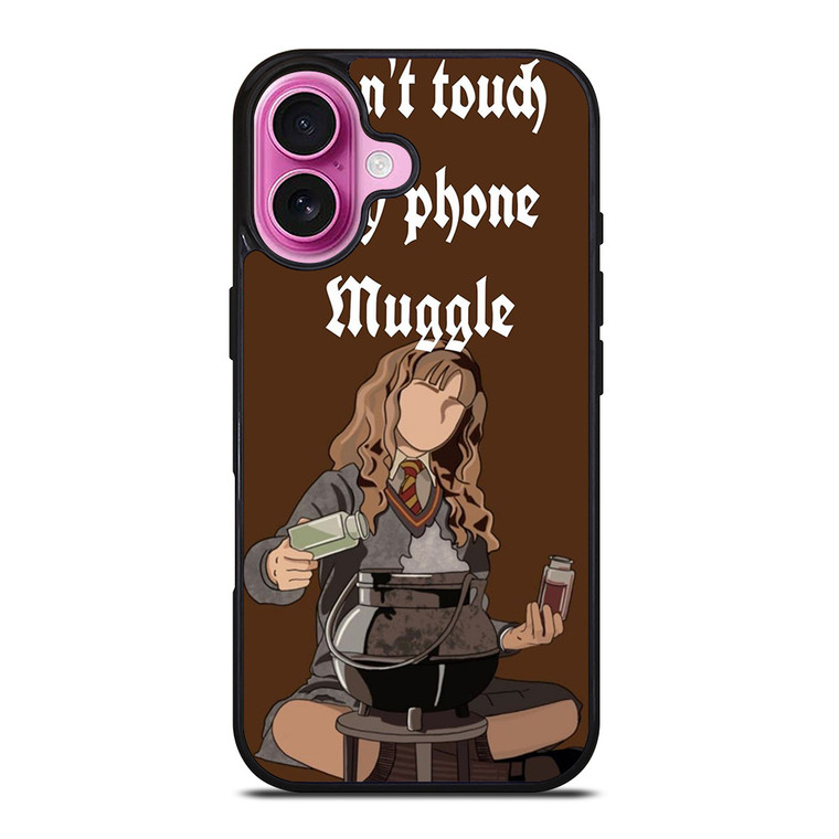 HERMIONE HARRY POTTER DONT TOUCH MY PHONE iPhone 16 Plus Case Cover