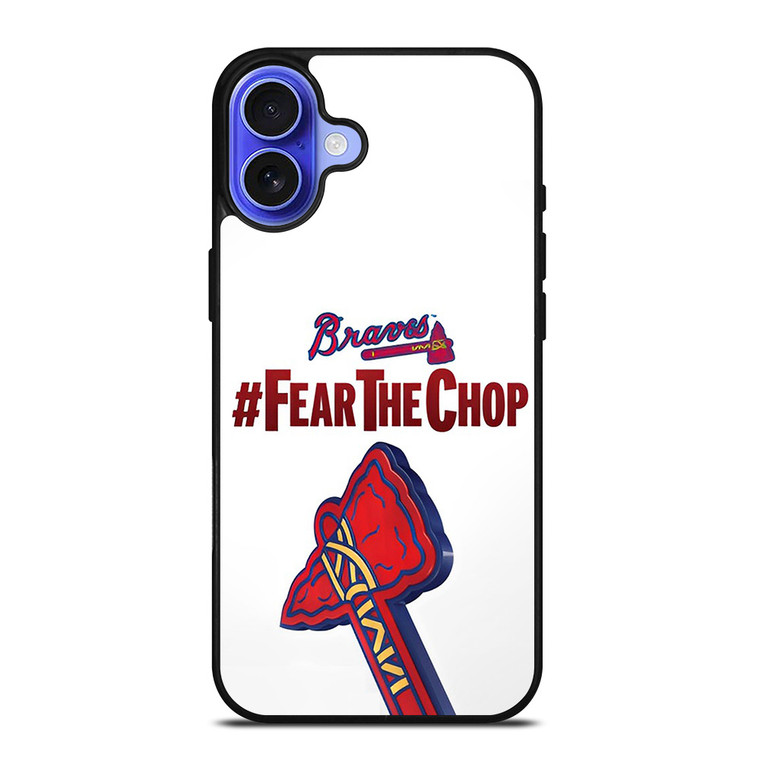 ATLANTA BRAVES FEAR CHOP SLOGAN iPhone 16 Case Cover