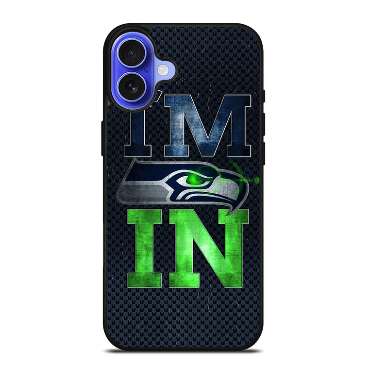 I'M IN SEATTLE SEAHAWKS iPhone 16 Case Cover