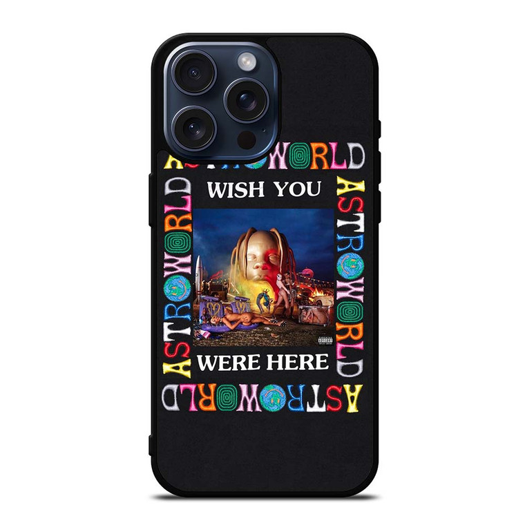 ASTROWORLD TRAVIS SCOTT iPhone 15 Pro Max Case Cover