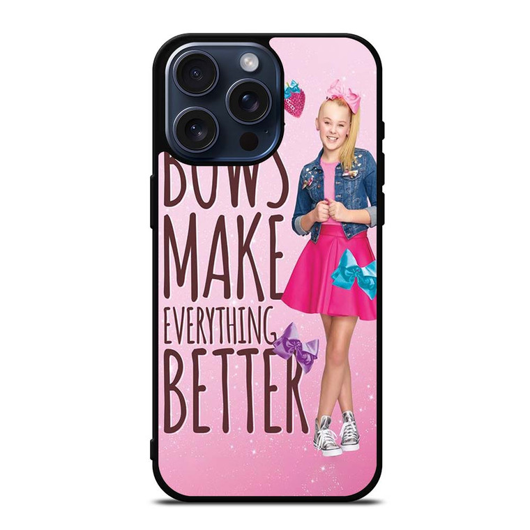 JOJO SIWA BOWS MAKE EVERYTHING BETTER iPhone 15 Pro Max Case Cover