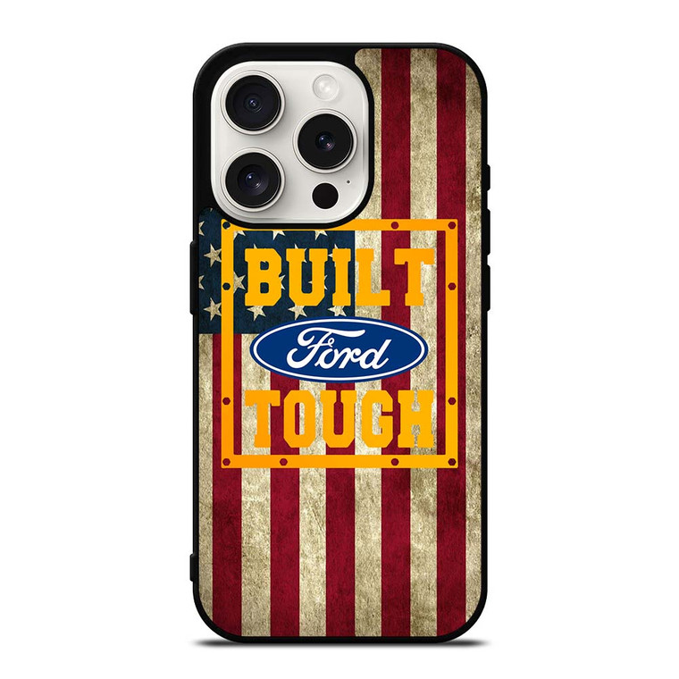 BUILT FORD TOUGH USA FLAG iPhone 15 Pro Case Cover