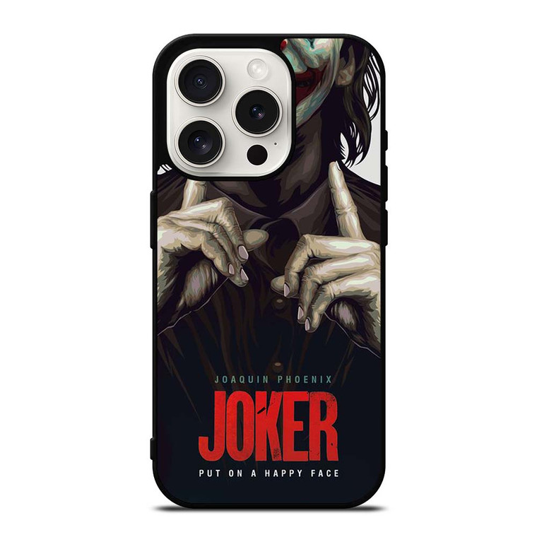 JOKER JOAQUIN PHOENIX PUT ON A HAPPY FACE iPhone 15 Pro Case Cover