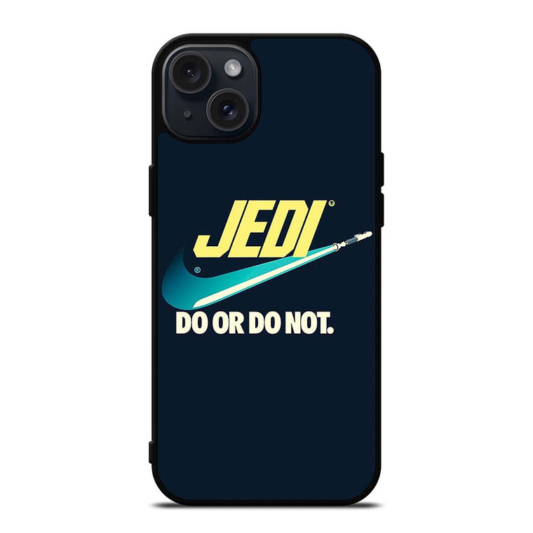 JEDI DO IT OR NOT AGAIN NIKE iPhone 15 Plus Case Cover