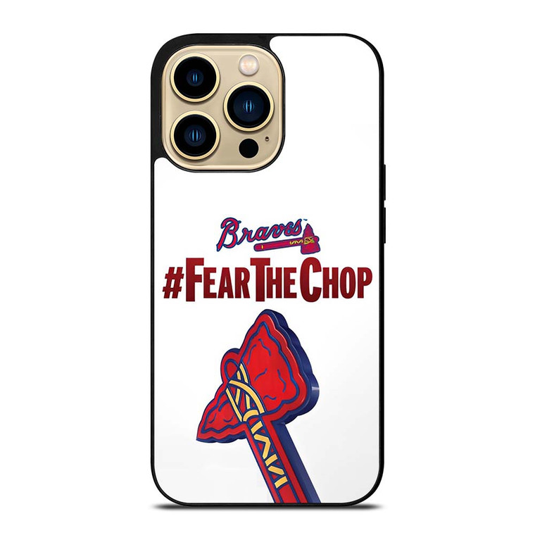 ATLANTA BRAVES FEAR CHOP SLOGAN iPhone 14 Pro Max Case Cover