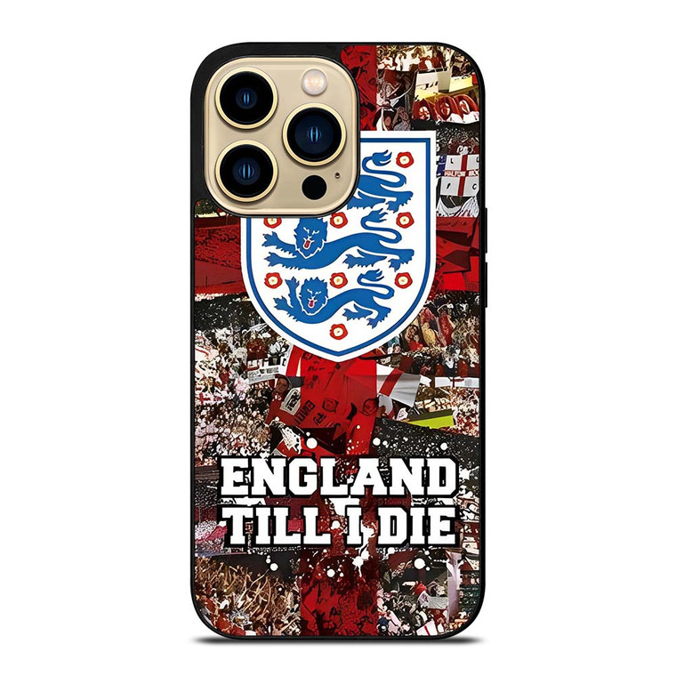 ENGLAND TILL I DIED THREE LIONS iPhone 14 Pro Max Case Cover
