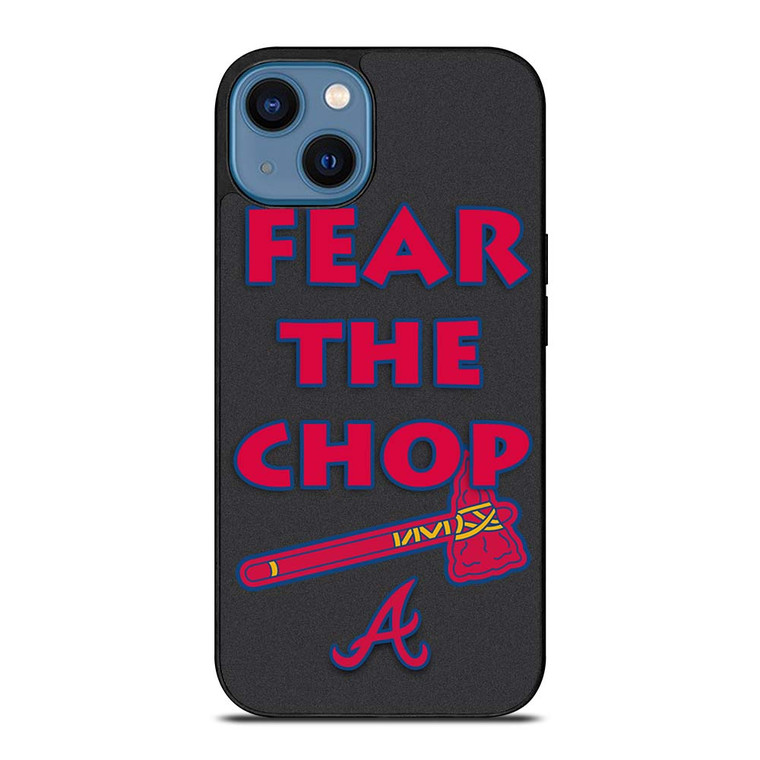 ATLANTA BRAVES FEAR THE CHOP SLOGAN iPhone 14 Case Cover