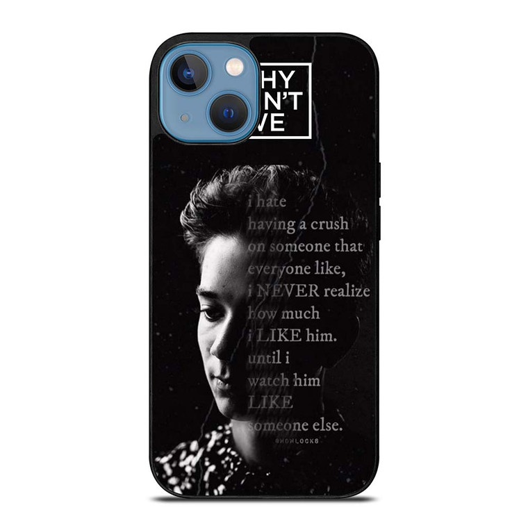 CORBYN BESSON WHY DON'T WE QUOTE iPhone 13 Case Cover