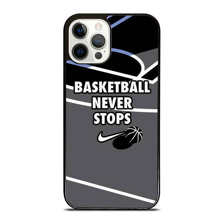 BASKETBALL NEVER STOPS NIKE LOGO iPhone 12 Pro Case Cover