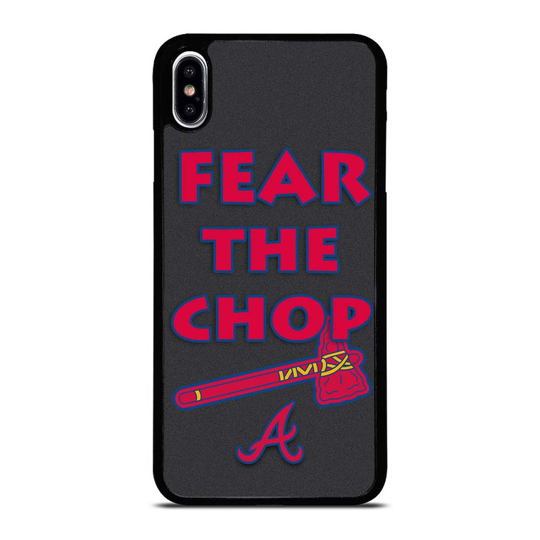 ATLANTA BRAVES FEAR THE CHOP SLOGAN iPhone XS Max Case Cover