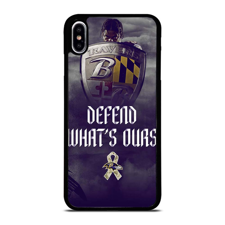 BALTIMORE RAVENS DEFEND WHATS OURS iPhone XS Max Case Cover