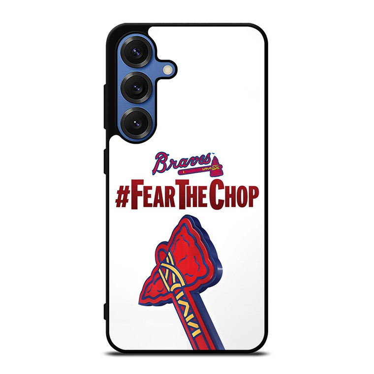 ATLANTA BRAVES FEAR CHOP SLOGAN Samsung Galaxy S25 Case Cover ATLANTA BRAVES FEAR CHOP SLOGAN Samsung Galaxy S25 Case Cover