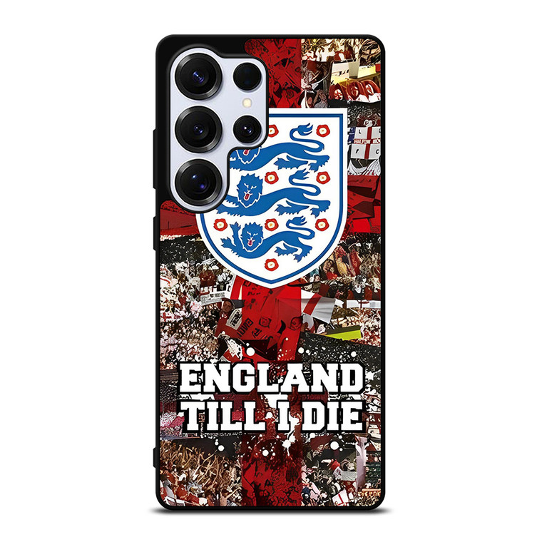 ENGLAND TILL I DIED THREE LIONS Samsung Galaxy S25 Ultra Case Cover