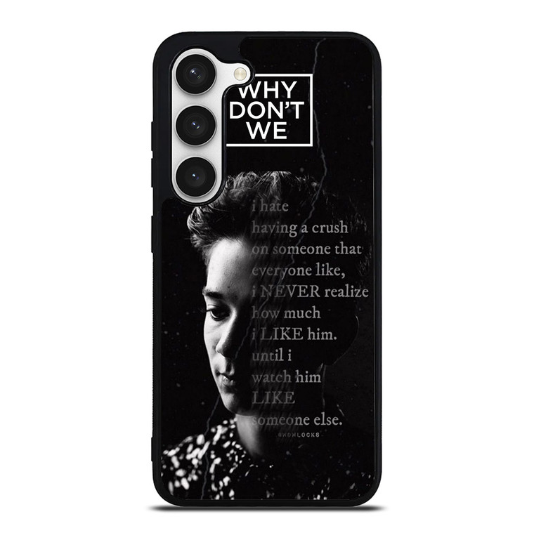 CORBYN BESSON WHY DON'T WE QUOTE Samsung Galaxy S23 Case Cover