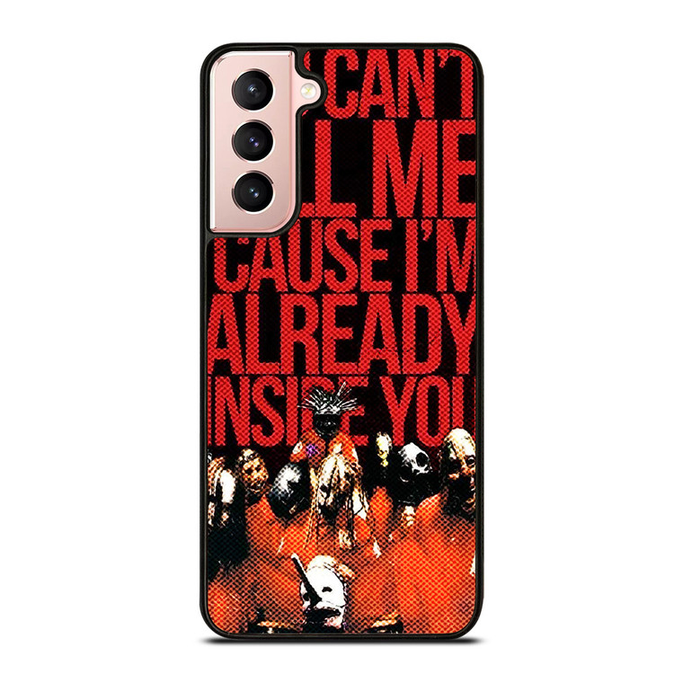 SLIPKNOT YOU CANT KILL ME Samsung Galaxy S21 Case Cover