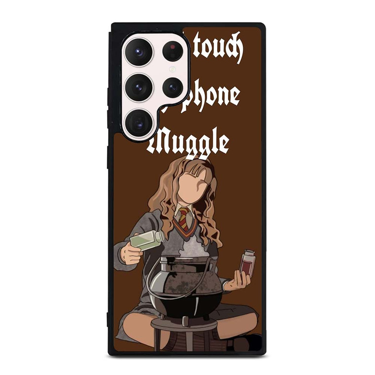 HERMIONE HARRY POTTER DONT TOUCH MY PHONE Samsung Galaxy S23 Ultra Case Cover