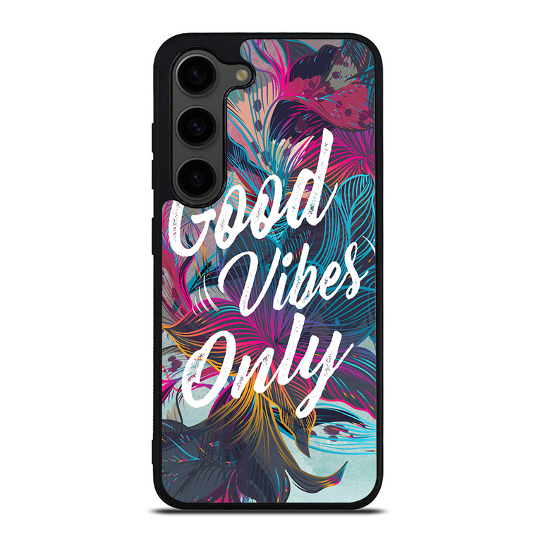 GOOD VIBES ONLY VINTAGE Samsung Galaxy S23 Plus Case Cover