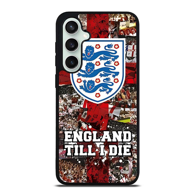 ENGLAND TILL I DIED THREE LIONS Samsung Galaxy S23 FE Case Cover