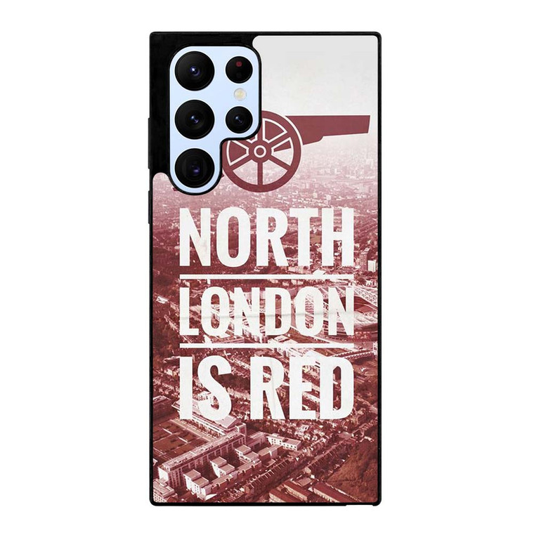 ARSENAL NORTH LONDON IS RED Samsung Galaxy S22 Ultra Case Cover ARSENAL NORTH LONDON IS RED Samsung Galaxy S22 Ultra Case Cover